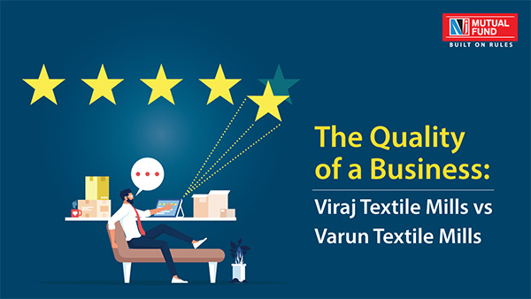 The Quality of a Business: Viraj Textile Mills vs Varun Textile Mills